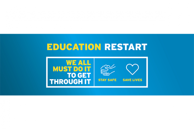 Education Restart Banner, We all must do it, to get through it. Stay safe, save lives